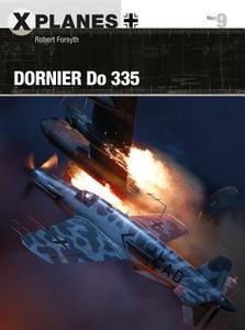 Dornier Do 335 di Robert Forsyth edito da Bloomsbury Publishing PLC