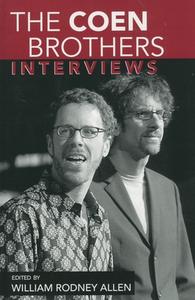 The Coen Brothers: Interviews di William Rodney Allen edito da UNIV PR OF MISSISSIPPI
