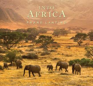 Into Africa di Frans Lanting, Chris Eckstrom edito da Earth Aware Editions