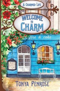 Welcome to Charm di Tonya Penrose edito da World Castle Publishing
