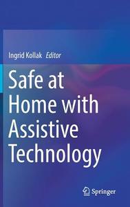 Safe at Home with Assistive Technology edito da Springer-Verlag GmbH