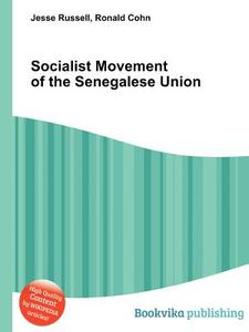Socialist Movement Of The Senegalese Union edito da Book On Demand Ltd.