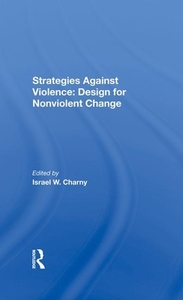 Strategies Against Violence di Israel W. Charny edito da Taylor & Francis Ltd