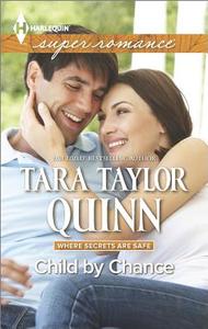 Child by Chance di Tara Taylor Quinn edito da Harlequin