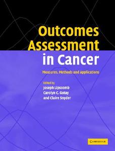 Outcomes Assessment in Cancer di Joseph Lipscomb edito da Cambridge University Press