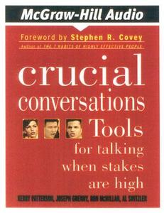 Crucial Conversations: Tools for Talking When Stakes Are High di Kerry Patterson, Joseph Grenny, Al Switzler edito da American Media International