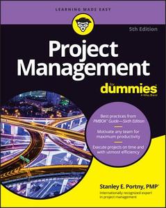 Project Management For Dummies di Consumer Dummies edito da John Wiley & Sons Inc