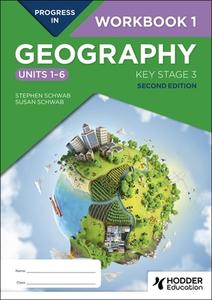 Progress In Geography: Key Stage 3 Workbook 1 (Units 1 To 6) Second Edition di Stephen Schwab, Susan Schwab edito da Hodder Education Group