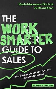 How To Sell Smarter di Maria Morozova-Duthoit, David Kean edito da Little, Brown Book Group