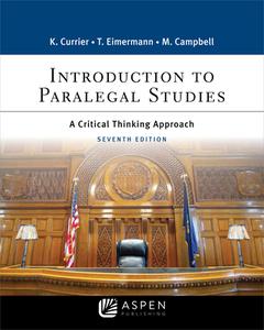 Introduction to Paralegal Studies: A Critical Thinking Approach di Katherine A. Currier, Thomas E. Eimermann, Marisa S. Campbell edito da ASPEN PUB