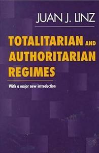 Totalitarian and Authoritarian Regimes di Juan J. Linz edito da Lynne Rienner Publishers