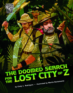 The Doomed Search for the Lost City of Z di Cindy L. Rodriguez edito da CAPSTONE PR