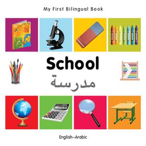 My First Bilingual Book - School - English-arabic di Milet edito da Milet Publishing