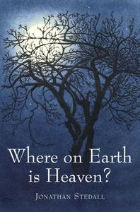 Where on Earth is Heaven di Jonathan Stedall edito da Hawthorn Press Ltd