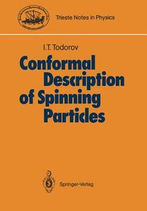 Conformal Description of Spinning Particles di Ivan T. Todorov edito da Springer Berlin Heidelberg