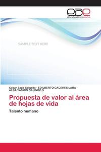 Propuesta de valor al área de hojas de vida di Cesar Zapa Salgado, EDILBERTO CACERES LARA, ALBA YASMIN GALINDO S edito da EAE