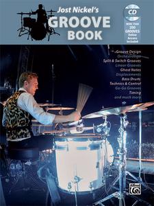 Jost Nickel's Groove Book: Book & CD di Jost Nickel edito da Alfred Publishing Co., Inc.