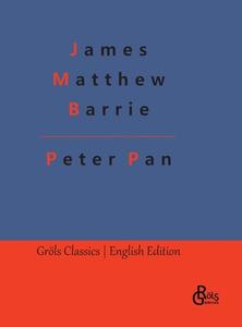 Peter Pan di James Matthew Barrie edito da Gröls Verlag