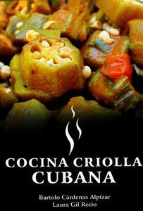 Cocina Criolla Cubana di Barolo Alpizar edito da CORPORATIVO V Y T
