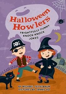 Halloween Howlers: Frightfully Funny Knock-Knock Jokes di Michael Teitelbaum edito da HARPER FESTIVAL