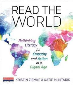 Read the World: Rethinking Literacy for Empathy and Action in a Digital Age di Kristin Ziemke, Katie Muhtaris edito da HEINEMANN EDUC BOOKS