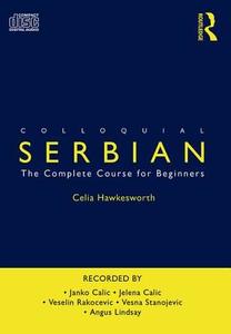 Colloquial Serbian di Celia Hawkesworth edito da Taylor & Francis Ltd