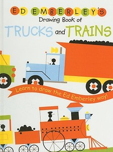 Ed Emberley's Drawing Book of Trucks and Trains di Ed Emberley edito da PERFECTION LEARNING CORP