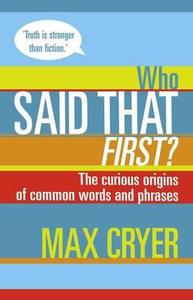 Who Said That First? di Max Cryer edito da Exisle Publishing