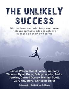 The Unlikely Success di James Wilson, Donel Poston edito da RITTENHOUSE BOOK DISTRIBUTORS