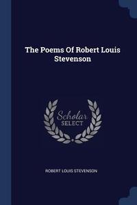 The Poems of Robert Louis Stevenson di Robert Louis Stevenson edito da CHIZINE PUBN
