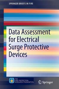 Data Assessment for Electrical Surge Protective Devices di Eddie Davis, Nick Kooiman, Kylash Viswanathan edito da Springer-Verlag GmbH