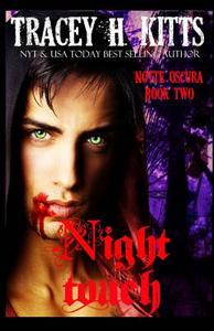 NIGHT TOUCH di TRACEY H. KITTS edito da LIGHTNING SOURCE UK LTD