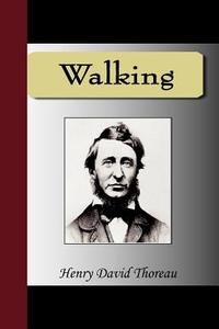 Walking di Henry David Thoreau edito da Nuvision Publications