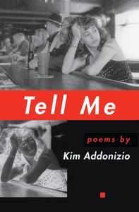 Tell Me di Kim Addonizio edito da BOA ED