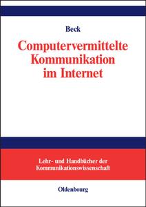 Computervermittelte Kommunikation im Internet di Klaus Beck edito da De Gruyter Oldenbourg