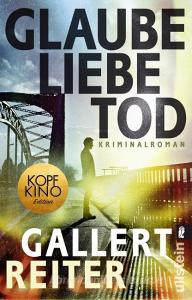 Glaube Liebe Tod di Peter Gallert, Jörg Reiter edito da Ullstein Taschenbuchvlg.