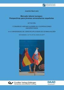 Mercado laboral europeo: Perspectivas para jóvenes universitarios españoles di Joachim Bach edito da Cuvillier