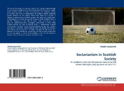 Sectarianism in Scottish Society di FRASER GALLACHER edito da LAP Lambert Acad. Publ.