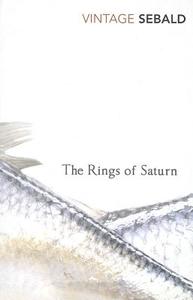The Rings of Saturn di W. G. Sebald, Winfried G. Sebald edito da Random House UK Ltd