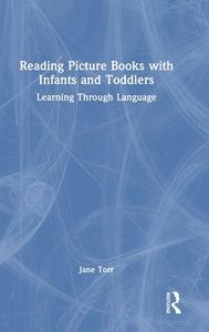 Reading Picture Books With Infants And Toddlers di Jane Torr edito da Taylor & Francis Ltd