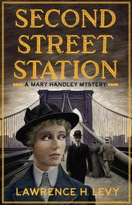 Second Street Station di Lawrence H. Levy edito da Broadway Books (A Division of Bantam Doubleday Dell Publishi