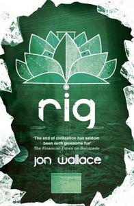 Rig di Jon Wallace edito da Orion Publishing Co