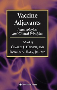 Vaccine Adjuvants di Charles Hackett, Donald Harn Jr edito da Humana Press Inc.