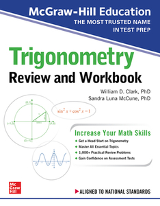 McGraw-Hill Education Trigonometry Review and Workbook di William D. Clark, Sandra Luna McCune edito da McGraw-Hill Education