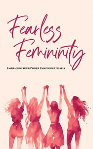 Fearless Femininity di Hayde Miller edito da Lulu.com