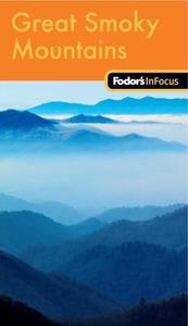 Fodor\'s In Focus Great Smoky Mountains National Park di Fodor Travel Publications edito da Ebury Press