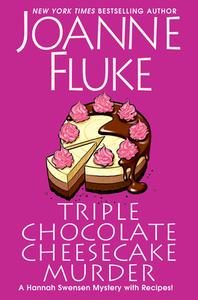 Triple Chocolate Cheesecake Murder di Joanne Fluke edito da KENSINGTON PUB CORP