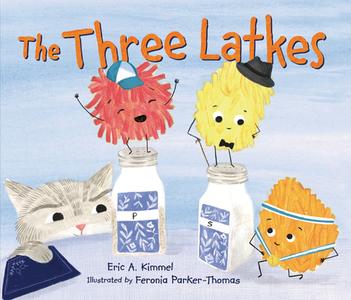 The Three Latkes di Eric A. Kimmel edito da KAR BEN PUB