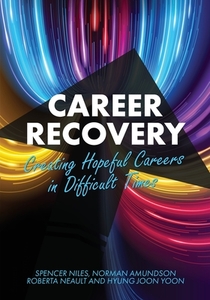 Career Recovery di Spencer Niles, Norman Amundson, Roberta A. Neault edito da Cognella Academic Publishing