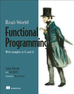 Real World Functional Programming di Tomas Petricek edito da Manning Publications